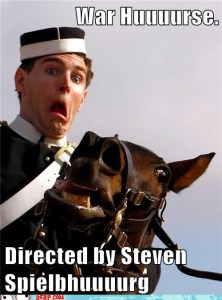 War huuuurse. Directed by Steven Spielbhuuuuurg