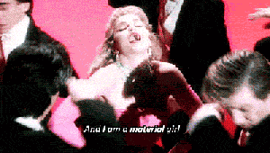Madonna I'm a material girl gif